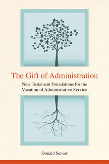 The Gift of Administration, Donald Senior