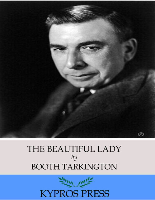 The Beautiful Lady, Booth Tarkington