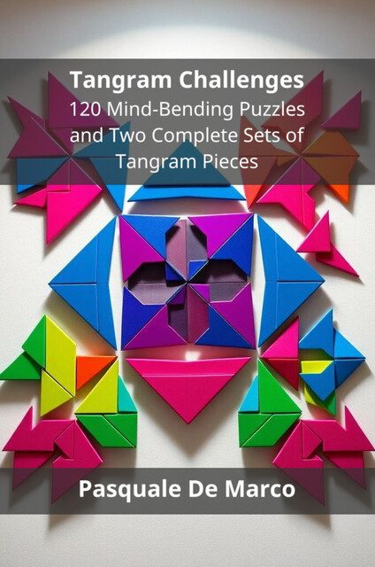 Tangram Challenges, Pasquale De Marco