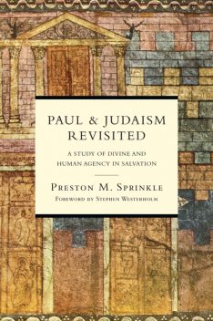 Paul and Judaism Revisited, Preston Sprinkle