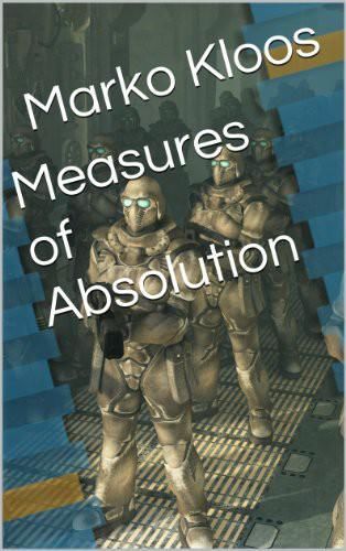 Measures of Absolution, Marko Kloos
