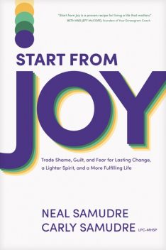 Start from Joy, Neal Samudre, Carly Samudre
