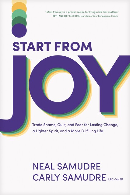 Start from Joy, Neal Samudre, Carly Samudre