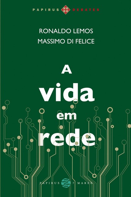 A Vida em rede, Massimo di Felice, Ronaldo Lemos