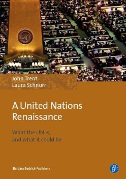 A United Nations Renaissance, John Trent, Laura Schnurr