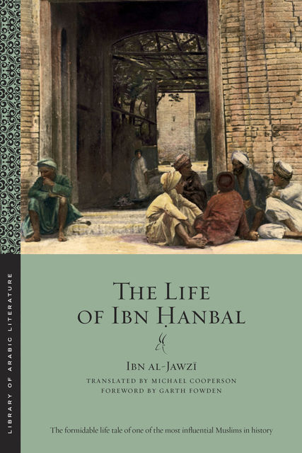 The Life of Ibn Hanbal, Ibn al-Jawzi