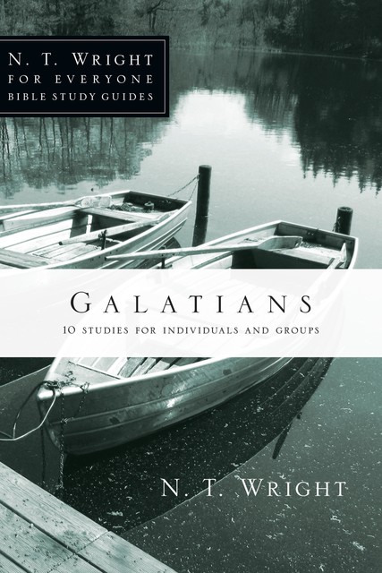 Galatians, N.T.Wright, Dale Larsen, Sandy Larsen