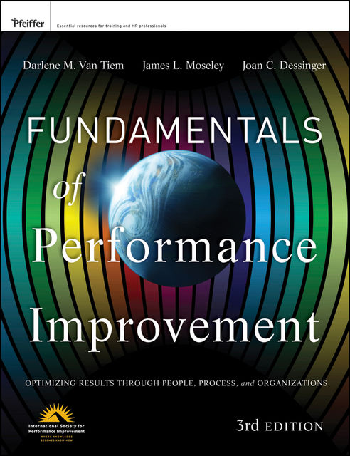 Fundamentals of Performance Improvement, Darlene Van Tiem, James L.Moseley, Joan C.Dessinger