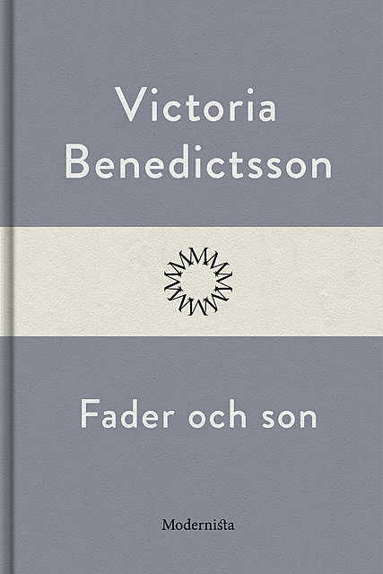 Fader och son, Victoria Benedictsson