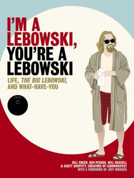 I'm a Lebowski, You're a Lebowski, Ben Peskoe, Bill Green, Scott Shuffitt, Will Russell