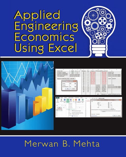 Applied Engineering Economics Using Excel, Merwan Mehta