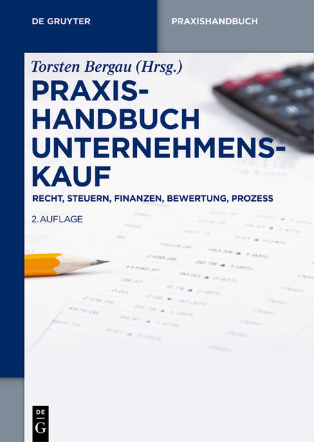 Praxishandbuch Unternehmenskauf, Torsten Bergau