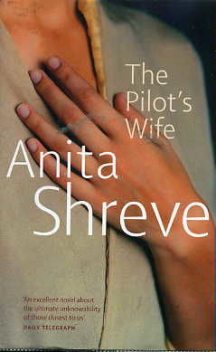 The Pilot's Wife, Anita Shreve