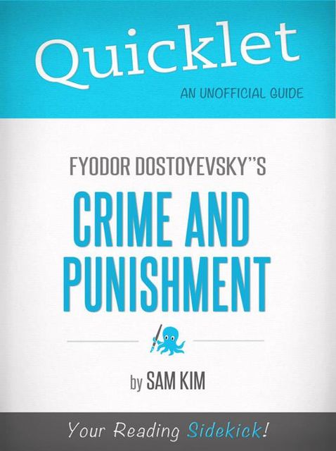 Quicklet on Fyodor Dostoyevsky's Crime and Punishment, Sam Kim