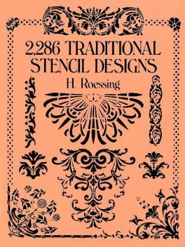 2,286 Traditional Stencil Designs, H.Roessing