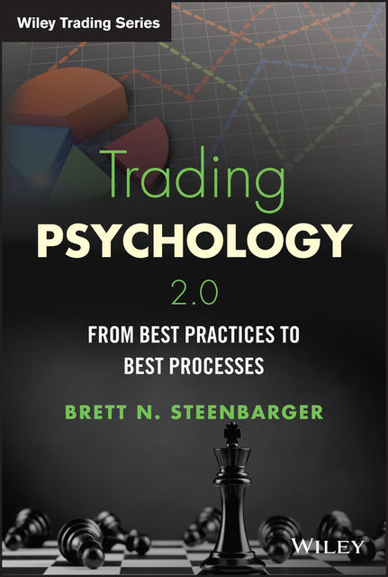 Trading Psychology 2.0, Brett N.Steenbarger