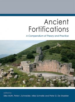 Ancient Fortifications, Peter Schneider, Mike Schnelle, Peter De Staebler, Silke Muth