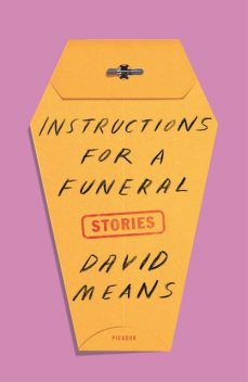 Instructions for a Funeral, David Means