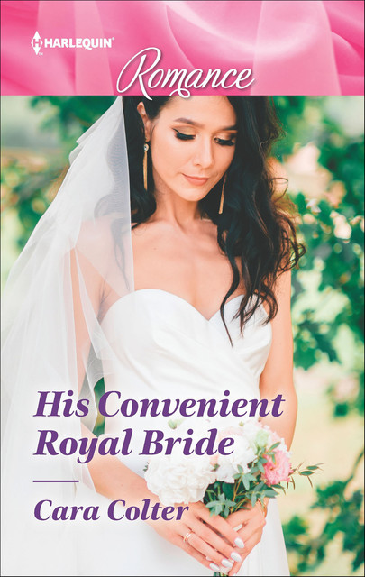 His Convenient Royal Bride, Cara Colter