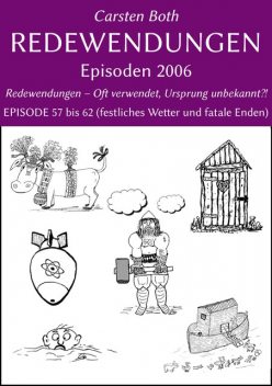 Redewendungen: Episoden 2006, Carsten Both