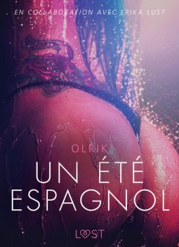 Un été espagnol – Une nouvelle érotique, - Olrik