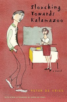 Slouching Towards Kalamazoo, Peter de Vries