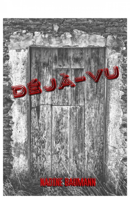 Déjà-vu, Nadine Baumann