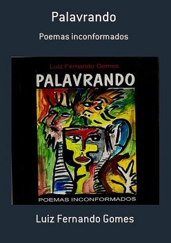 Palavrando, Luiz Fernando Gomes