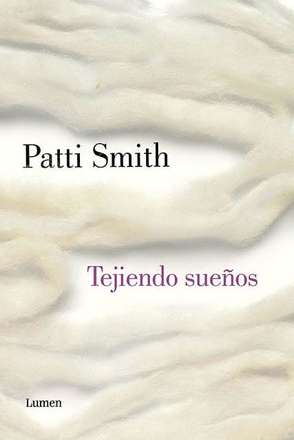 Tejiendo sueños, Patti Smith