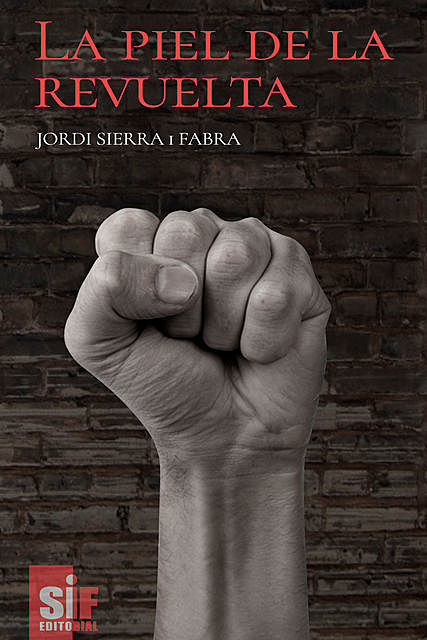 La piel de la revuelta, Jordi Sierra I Fabra