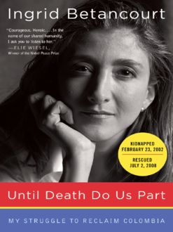 Until Death Do Us Part, Ingrid Betancourt