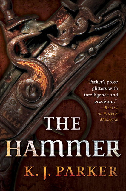The Hammer, K.J.Parker