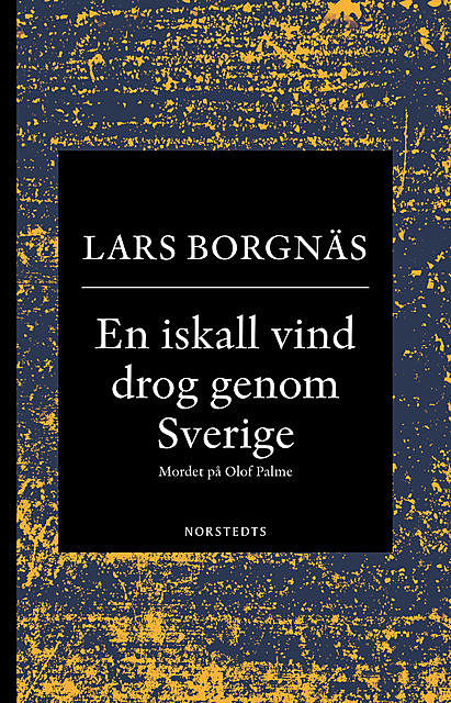 En iskall vind drog genom Sverige, Lars Borgnäs
