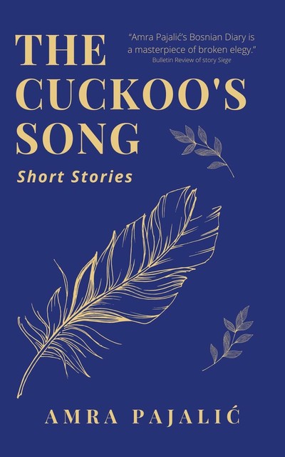 The Cuckoo's Song, Amra Pajalic