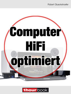 Computer-HiFi optimiert, Robert Glueckshoefer