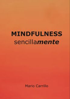 Mindfulness, Sencillamente, Mario Carrillo