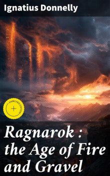 Ragnarok : the Age of Fire and Gravel, Ignatius Donnelly