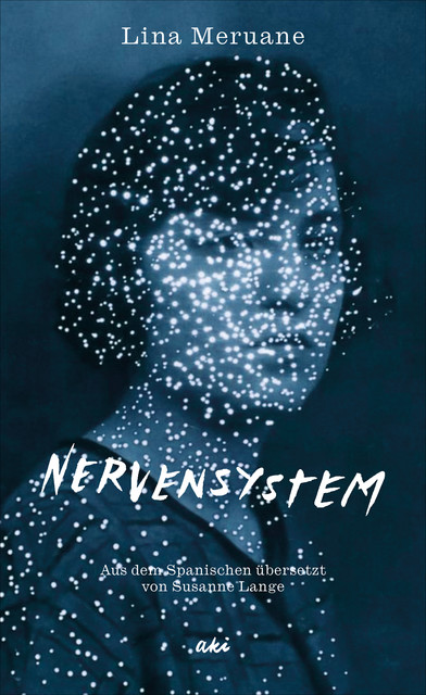 Nervensystem, Lina Meruane