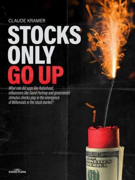 Stocks Only Go Up, Claude Kramer