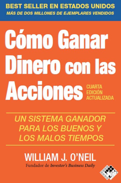 Cómo ganar dinero con las acciones, William J. O'Neil