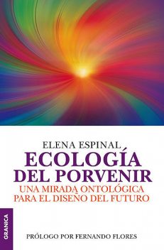 Ecología del porvenir, Elena Espinal