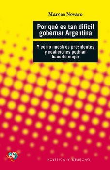 Por qué es tan difícil gobernar Argentina, Marcos Novaro