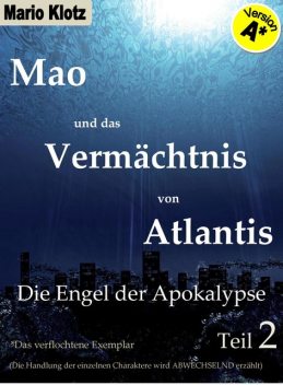 Mao und das Vermächtnis von Atlantis, Mario Klotz