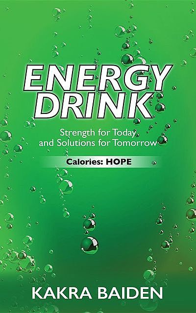 ENERGY DRINK : CALORIES : HOPE: CALORIES, KAKRA BAIDEN