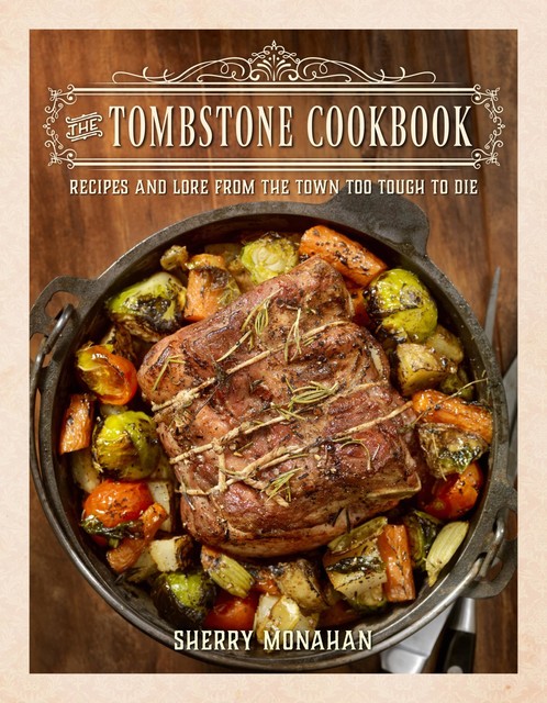 The Tombstone Cookbook, Sherry Monahan