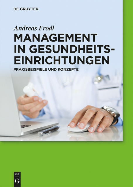 Management in Gesundheitseinrichtungen, Andreas Frodl