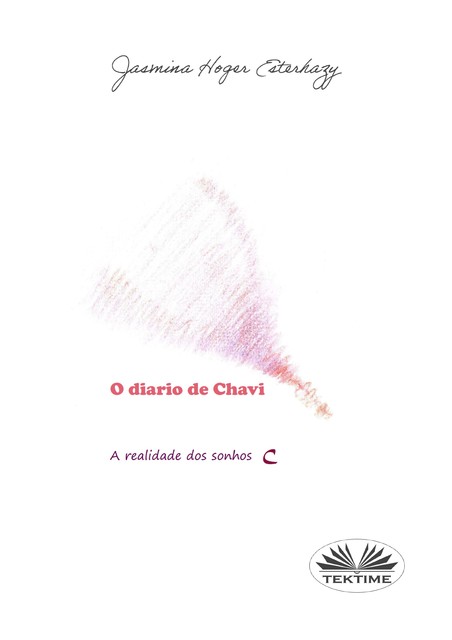O Diário De Chavi – A Realidade Dos Sonhos, Jasmina Hoger Esterhazy