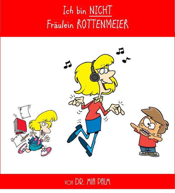 Ich bin NICHT Fräulein Rottenmeier, Mia Palm