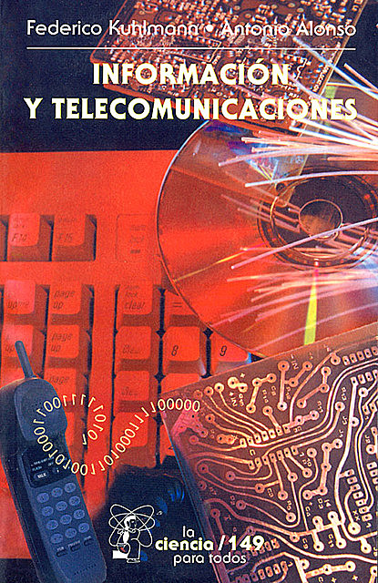 Información y telecomunicaciones, Antonio Alonso Choncheiro, Federico Kuhlmann