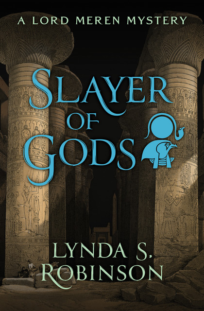 Slayer of Gods, Lynda S. Robinson